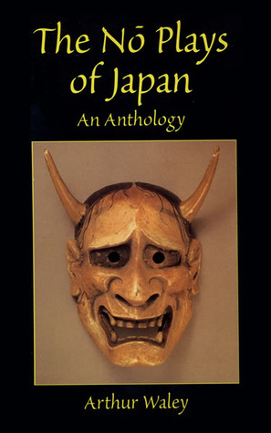 The Nō Plays of Japan (2012) by Arthur Waley