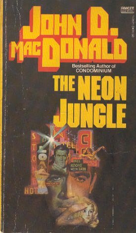 The Neon Jungle (1984) by John D. MacDonald