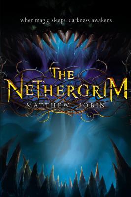 The Nethergrim (2014) by Matthew Jobin