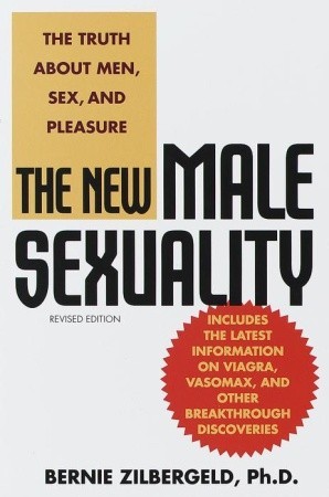 The New Male Sexuality (1999) by Bernie Zilbergeld