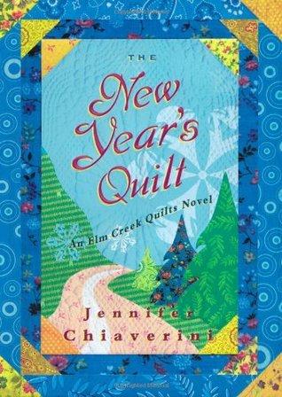 The New Year's Quilt (2007) by Jennifer Chiaverini