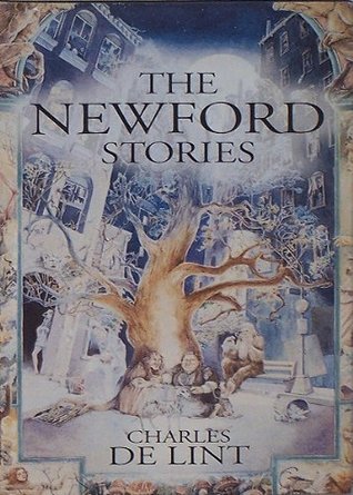 The Newford Stories: Dreams Underfoot / The Ivory and The Horn / Moonlight and Vines (1999) by Charles de Lint