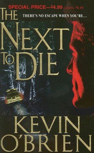 The Next to Die (2005) by Kevin O'Brien