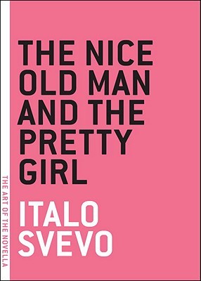 The Nice Old Man and the Pretty Girl (2010) by Italo Svevo