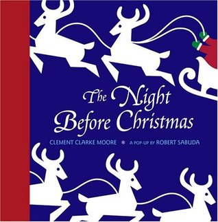 The Night Before Christmas: A Pop-Up By Robert Sabuda (2002) by Robert James Sabuda