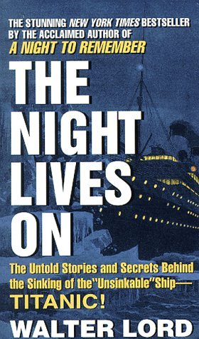 The Night Lives On (1998) by Walter Lord