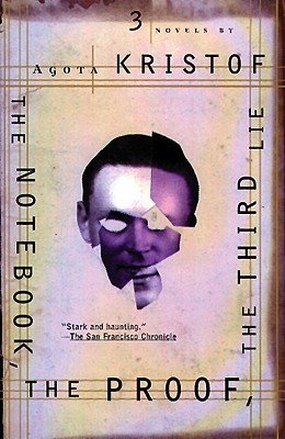 The Notebook, The Proof, The Third Lie: Three Novels (1997) by David Watson