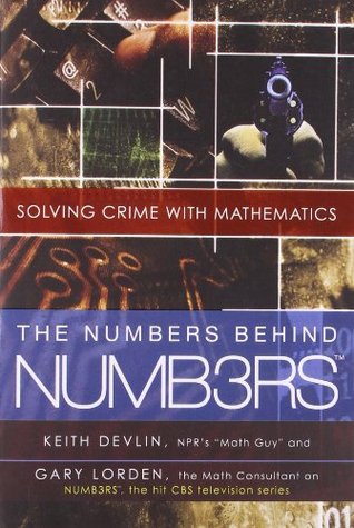 The Numbers Behind NUMB3RS: Solving Crime with Mathematics (2007) by Keith J. Devlin