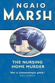 The Nursing Home Murder (1999) by Ngaio Marsh