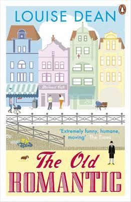 The Old Romantic. Louise Dean (2011) by Louise Dean