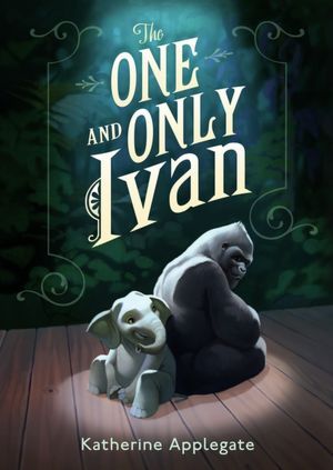 The One and Only Ivan (2012) by Katherine Applegate