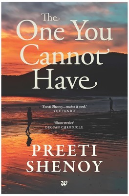 The One You Cannot Have (2013) by Preeti Shenoy