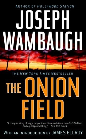 The Onion Field (2007) by Joseph Wambaugh