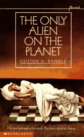 The Only Alien on the Planet (1996) by Kristen D. Randle