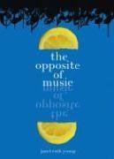 The Opposite Of Music (2007) by Janet Ruth Young