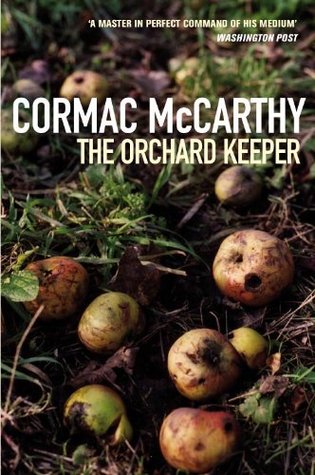 The Orchard Keeper (2007) by Cormac McCarthy