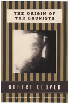 The Origin of the Brunists (2000) by Robert Coover