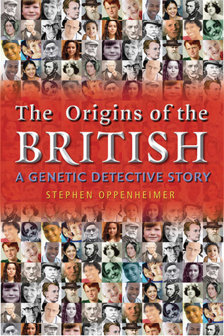 The Origins of the British: A Genetic Detective Story (2006) by Stephen Oppenheimer