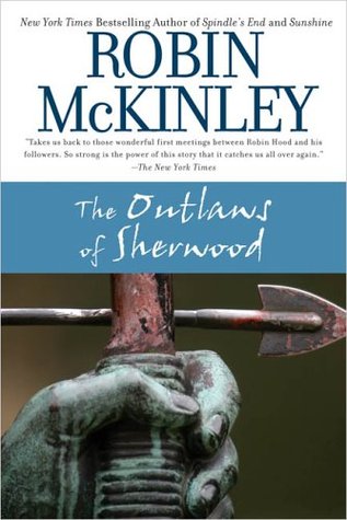 The Outlaws of Sherwood (2005) by Robin McKinley