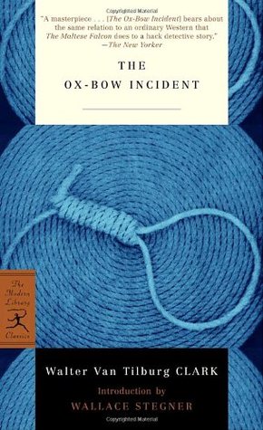 The Ox-Bow Incident (2004) by Wallace Stegner