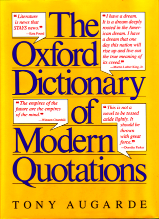 The Oxford Dictionary of Modern Quotations (1991) by Tony Augarde