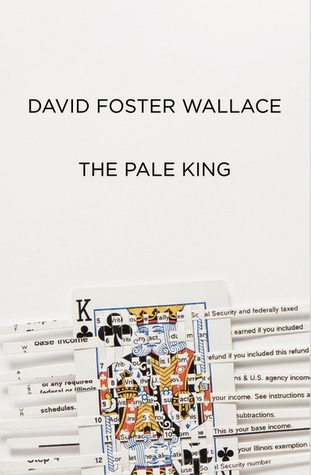The Pale King (2011) by David Foster Wallace