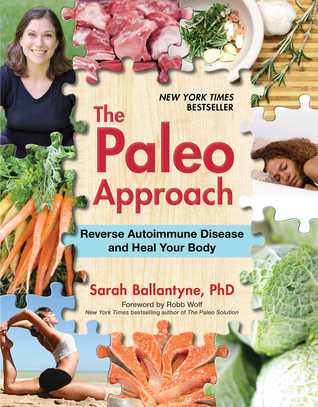 The Paleo Approach: Reverse Autoimmune Disease and Heal Your Body (2014)