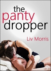 The Panty Dropper (2013) by Liv Morris