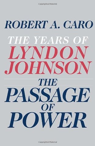 The Passage of Power (2012) by Robert A. Caro