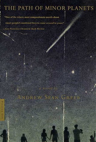 The Path of Minor Planets (2002) by Andrew Sean Greer