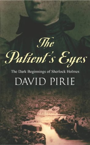 The Patient's Eyes (2004) by David Pirie
