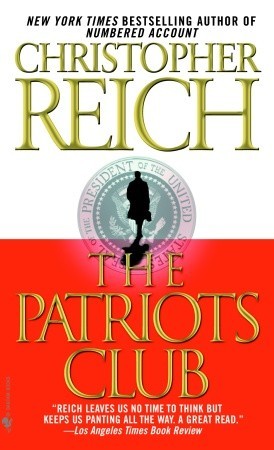 The Patriots Club (2006) by Christopher Reich