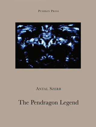 The Pendragon Legend (2006) by Antal Szerb