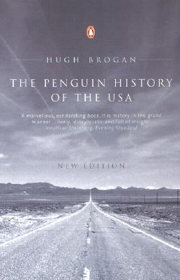 The Penguin History of the USA (2001) by Hugh Brogan