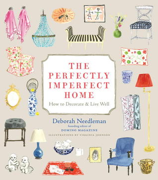 The Perfectly Imperfect Home: How to Decorate and Live Well (2011)