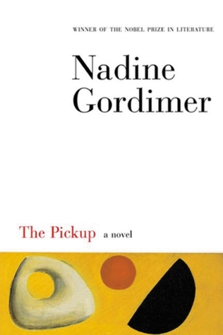 The Pickup (2002) by Nadine Gordimer