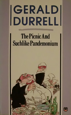 The Picnic and Suchlike Pandemonium (1981) by Gerald Durrell