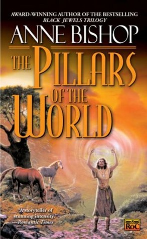The Pillars of the World (2001) by Anne Bishop