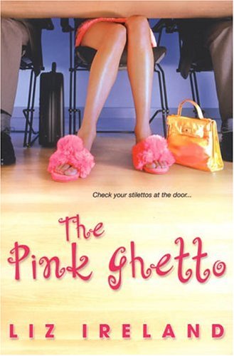 The Pink Ghetto (2006) by Liz Ireland