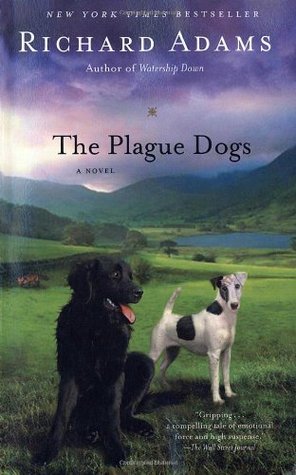 The Plague Dogs (2006) by Richard Adams