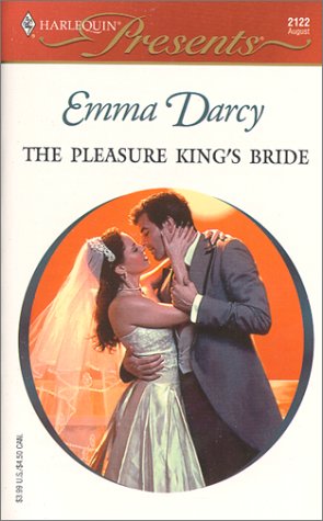 The Pleasure King's Bride (Kings Of The Outback) (2000) by Emma Darcy