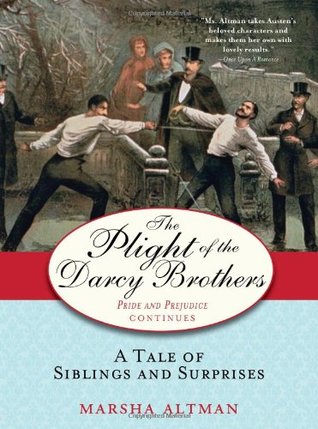 The Plight of the Darcy Brothers: A Tale of Siblings and Surprises (2009) by Marsha Altman