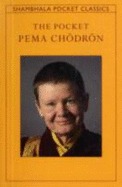 The Pocket Pema Chodron (2008) by Pema Chödrön