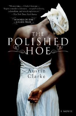 The Polished Hoe (2004) by Austin Clarke