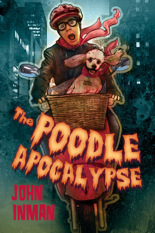 The Poodle Apocalypse (2013) by John Inman