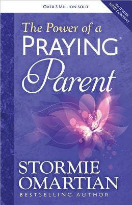 The Power of a Praying Parent (2014) by Stormie Omartian