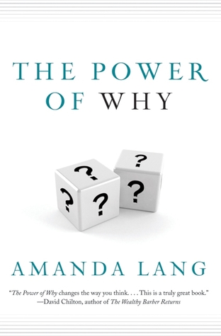 The Power of Why: Simple Questions That Lead to Success (2012)