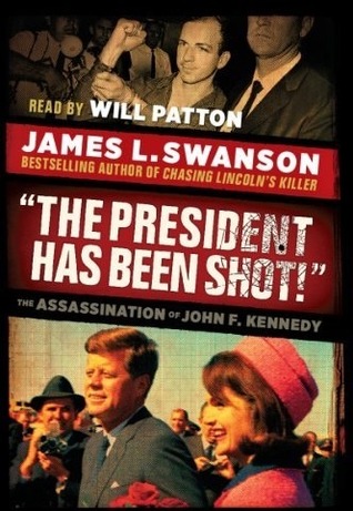 the president has been the assasination of john F kennedy (2000) by James L. Swanson