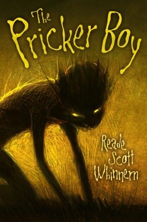 The Pricker Boy (2009) by Reade Scott Whinnem