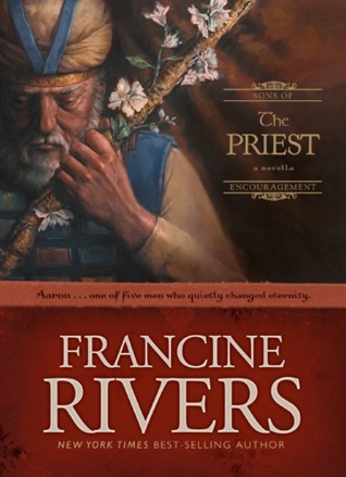 The Priest: Aaron (2004) by Francine Rivers